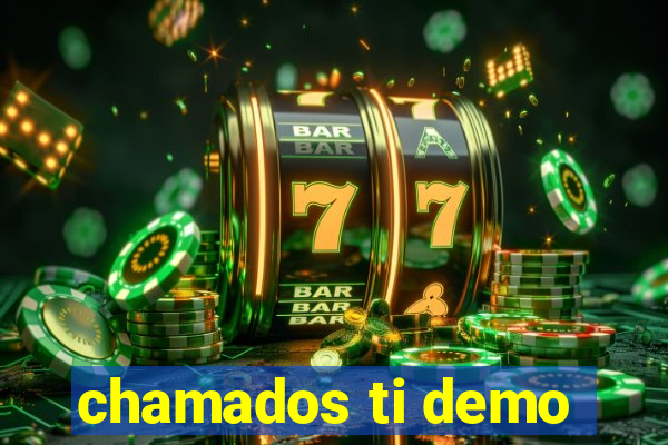 chamados ti demo