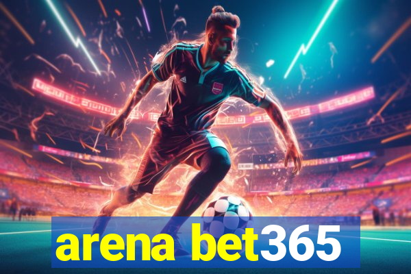 arena bet365