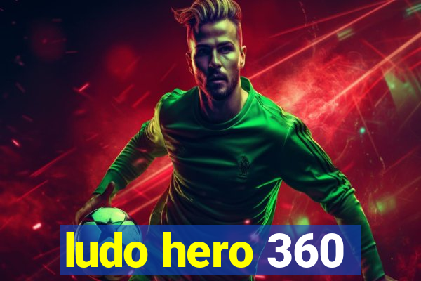 ludo hero 360