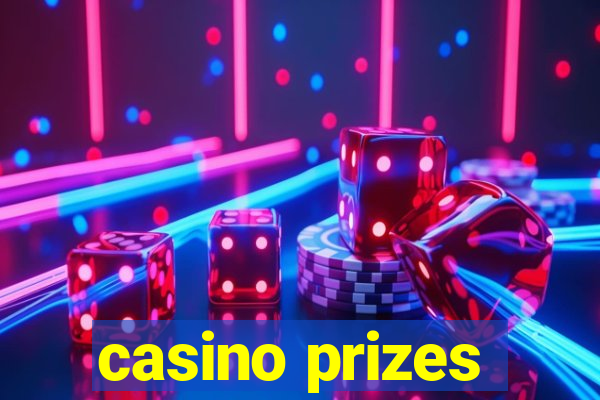 casino prizes