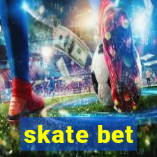 skate bet