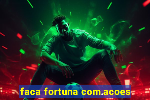 faca fortuna com.acoes