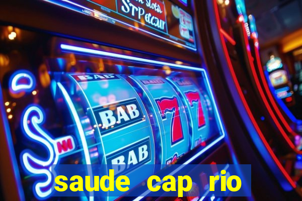 saude cap rio preto resultado