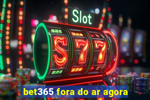 bet365 fora do ar agora