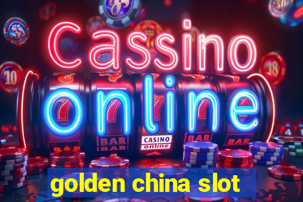 golden china slot