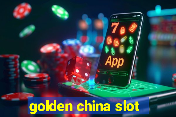 golden china slot