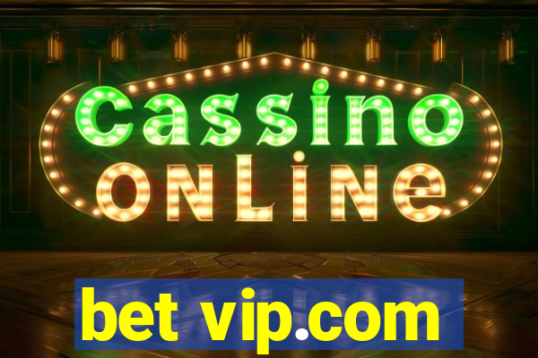 bet vip.com