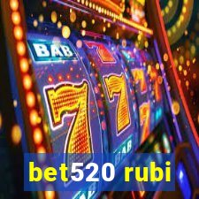 bet520 rubi