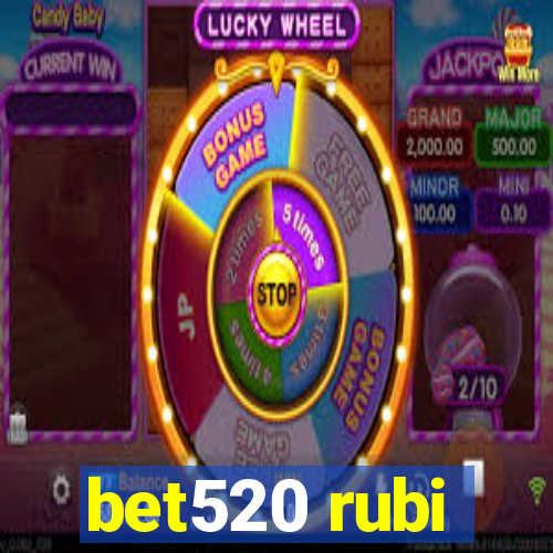 bet520 rubi