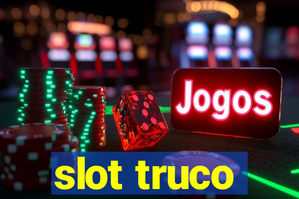 slot truco