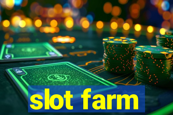 slot farm