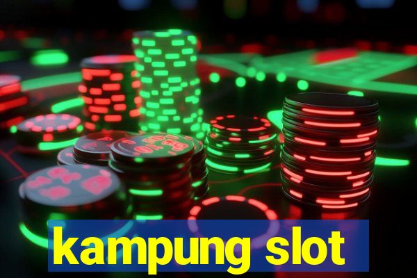 kampung slot