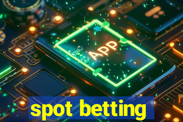 spot betting