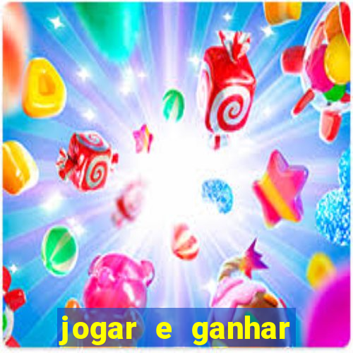 jogar e ganhar dinheiro real