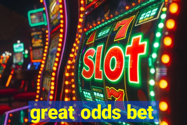 great odds bet