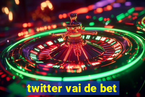 twitter vai de bet