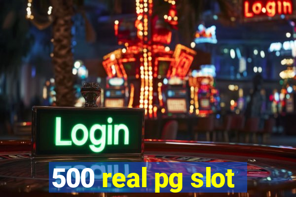 500 real pg slot