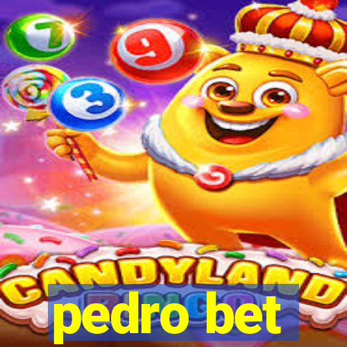 pedro bet