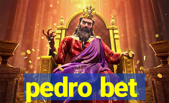 pedro bet