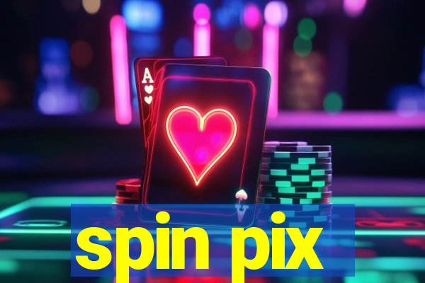 spin pix