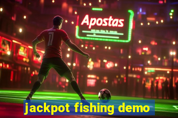 jackpot fishing demo