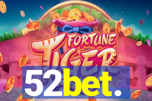 52bet.