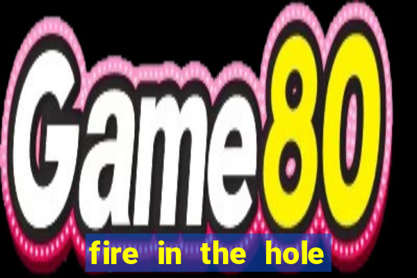 fire in the hole demo slot