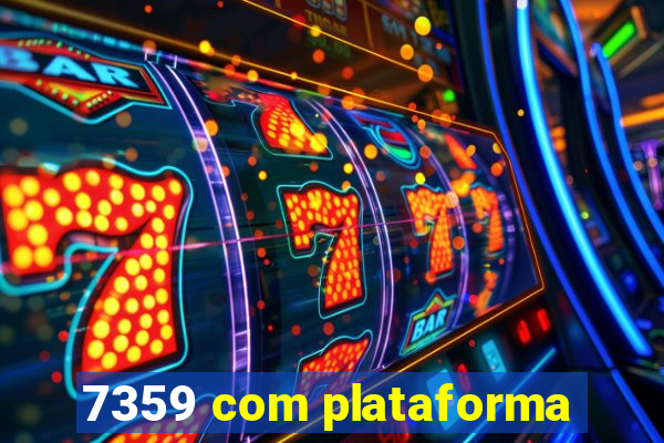 7359 com plataforma