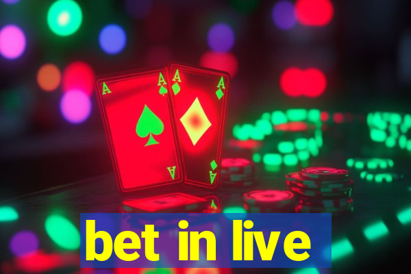 bet in live