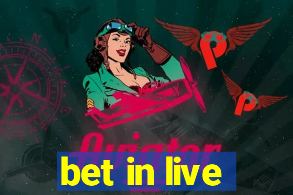 bet in live