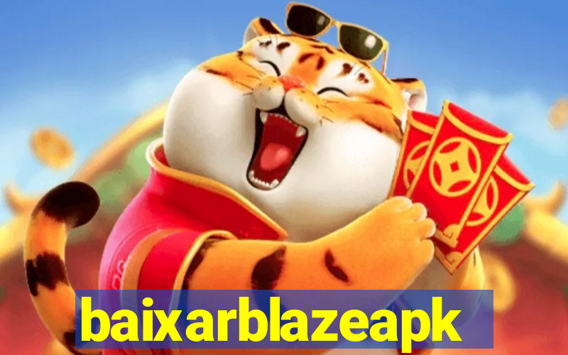 baixarblazeapk