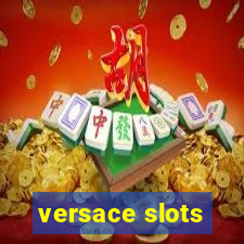 versace slots