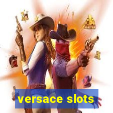 versace slots