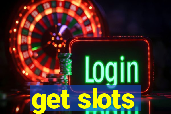 get slots