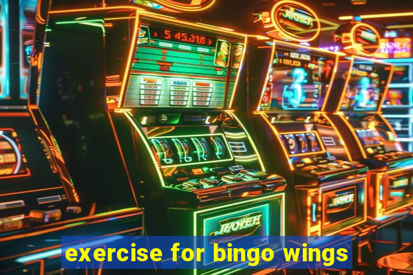 exercise for bingo wings