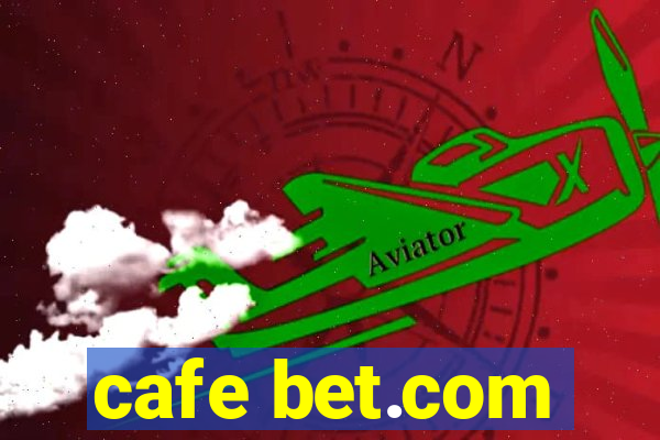 cafe bet.com