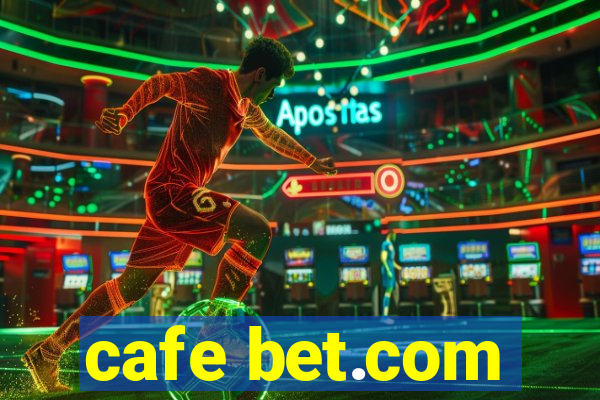 cafe bet.com