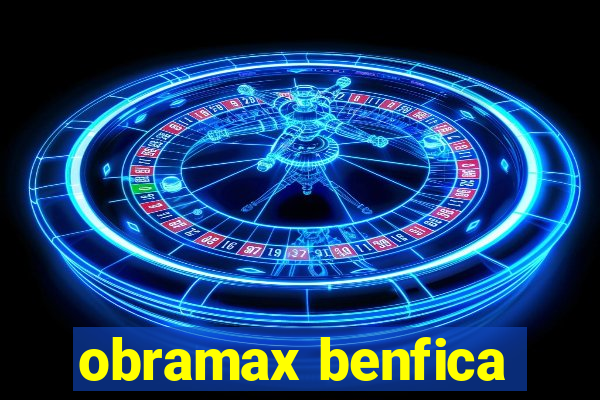 obramax benfica