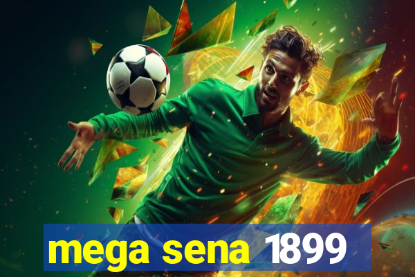 mega sena 1899