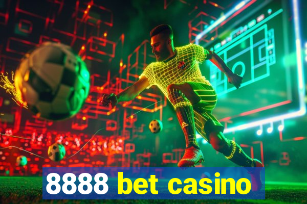 8888 bet casino