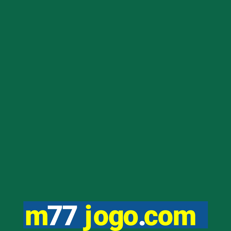 m77 jogo.com