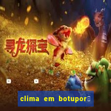 clima em botupor茫 - ba