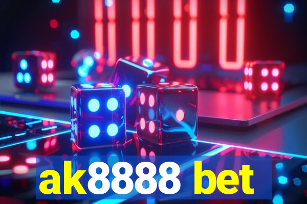 ak8888 bet