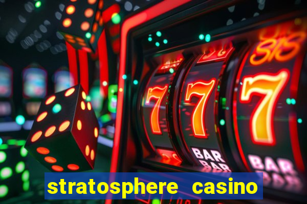 stratosphere casino hotel & tower las vegas nv