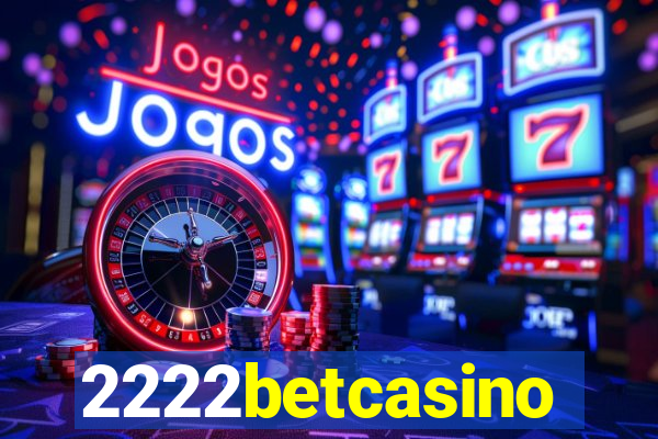 2222betcasino