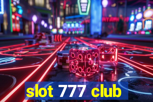 slot 777 club