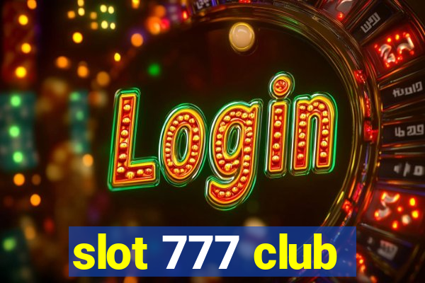 slot 777 club