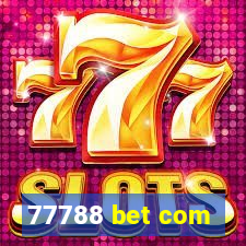 77788 bet com