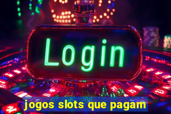 jogos slots que pagam