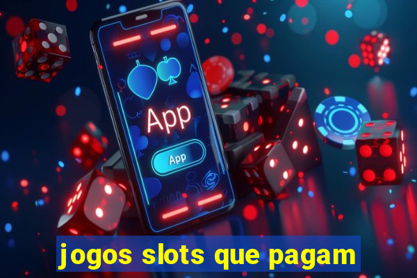 jogos slots que pagam